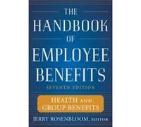 The Handbook of Employee Benefits Health and Group Benefits 7E by Jerry Rosenbloom Hardcover Book Unknown (Auteur)