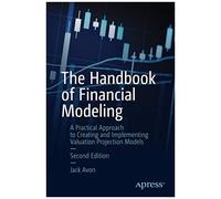The Handbook Of Financial Modeling