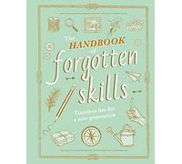 The Handbook of Forgotten Skills
