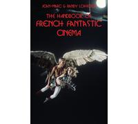 The Handbook Of French Fantastic Cinema