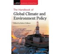 The Handbook of Global Climate and Environment Policy Robert Falkner, (Auteur)