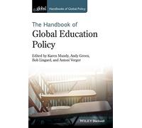 The Handbook of Global Education Policy