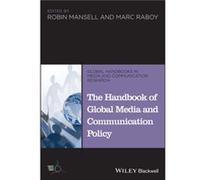 The Handbook of Global Media and Communication Policy The Handbook of Global Media and Communication Policy (Auteur)