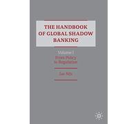 The Handbook Of Global Shadow Banking, Volume I
