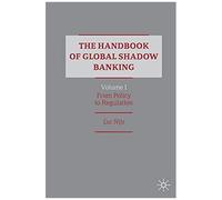 The Handbook Of Global Shadow Banking, Volume I