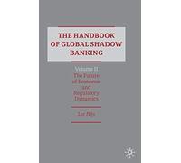 The Handbook Of Global Shadow Banking, Volume Ii