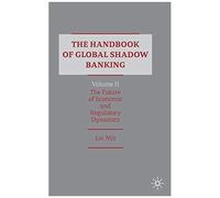 The Handbook Of Global Shadow Banking, Volume Ii