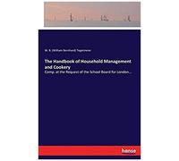 The Handbook Of Household Management And Cookery