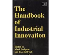 The Handbook of Industrial Innovation Mark Dodgson (Auteur)
