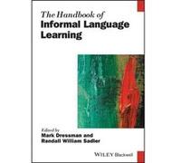 The Handbook of Informal Language Learning - John Wiley and Sons Ltd - John Wiley and Sons Ltd - Livre en Anglais - Paperback John Wiley and Sons LtdJohn Wiley and Sons Ltd (Auteur)