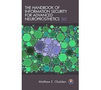 The Handbook Of Information Security For Advanced Neuroprosthetics