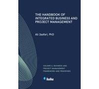 The Handbook Of Integrated Business And Project Management, Volume 2