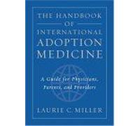 The Handbook Of International Adoption Medicine