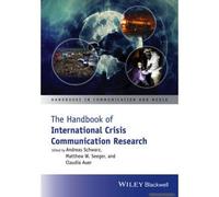 The Handbook Of International Crisis Communication Research