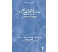 The Handbook Of International Trends In Environmental Communication