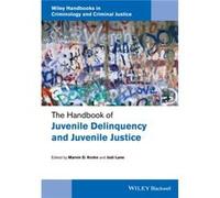 The Handbook of Juvenile Delinquency and Juvenile Justice Marvin D Krohn, Jodi Lane (Auteur)