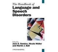 The Handbook of Language and Speech Disorders by Nicole Muller Jack S Damico, Nicole Muller, Martin J Ball (Auteur)