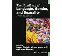 The Handbook of Language, Gender, and Sexuality