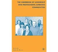 The Handbook Of Leadership And Professional Learning Communities