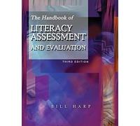 The Handbook of Literacy Assessment and Evaluation Bill Harp (Auteur)