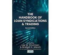 The Handbook Of Loan Syndications And Trading, Second Edition