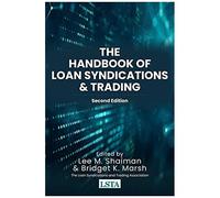 The Handbook Of Loan Syndications And Trading, Second Edition