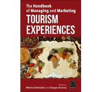 The Handbook of Managing and Marketing Tourism Experiences - [Version Originale] Inconnu (Auteur)