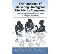 The Handbook of Marketing Strategy for Life Science Companies - [Version Originale] Inconnu (Auteur)