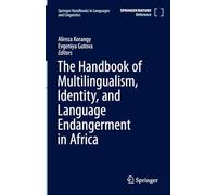 The Handbook of Multilingualism, Identity, and Language Endangerment in Africa