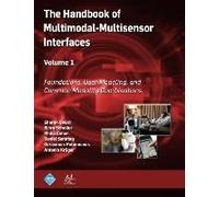 The Handbook Of Multimodal-Multisensor Interfaces, Volume 1