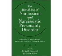 The Handbook of Narcissism and Narcissistic Personality Disorder by Miller Joshua D. University of Georgia Editors Hardcover Book Miller Joshua D. University of Georgia Editors (Auteur)