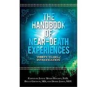 The Handbook of Near-Death Experiences Bruce Greyson (Auteur)