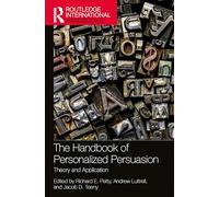 The Handbook of Personalized Persuasion