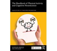 The Handbook of Physical Activity and Cognitive Neuroscience