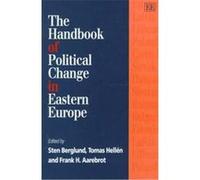 The Handbook of Political Change in Eastern Europe