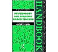 The Handbook Of Psychology For Forensic Practitioners