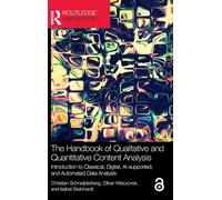 The Handbook of Qualitative and Quantitative Content Analysis: Introduction to Classical, Digital, Ai-supported, and Automated Data Analysis