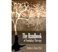 The Handbook Of Sandplay Therapy