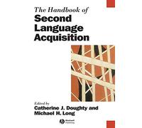 The Handbook Of Second Language Acquisition