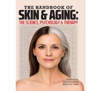 The Handbook of Skin & Aging: The Science, Psychology & Therapy