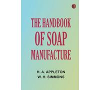 The Handbook of Soap Manufacture
