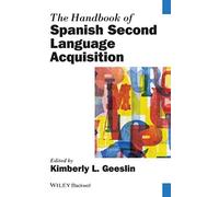 The Handbook Of Spanish Second Language Acquisition