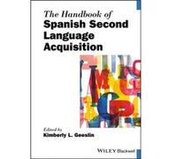 The Handbook of Spanish Second Language Acquisition The Handbook of Spanish Second Language Acquisition (Auteur)