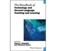 The Handbook of Technology and Second Language Teaching and Learning Carol A Chapelle, Shannon Sauro (Auteur)
