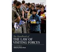 The Handbook of the Law of Visiting Forces – 2e édition
