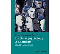 The Handbook of the Neuropsychology of Language The Handbook of the Neuropsychology of Language (Auteur)