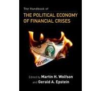 The Handbook Of The Political Economy Of Financial Crises