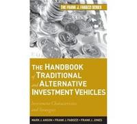 The Handbook of Traditional and Alternative Investment Vehicles by Anson Hardcover Book Anson, Mark J., Fabozzi, Frank J., Jones, Frank J. (Auteur)