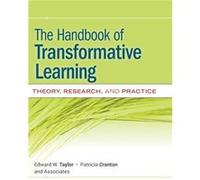 The Handbook of Transformative Learning by Cranton Patricia Lakeville Corner New Brunswick Canada Hardcover Book Cranton Patricia Lakeville Corner New Brunswick Canada (Auteur)