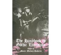 The Handbook To Gothic Literature